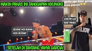 MAKIN PANAS🔥 TANGGAPAN KKUNGKE SETELAH DI TANTANG YAHYA GARCIA DI RING