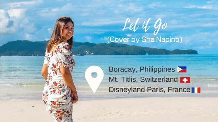 Let it Go Cover l Music Video (Boracay, Disneyland Paris, Switzerland)
