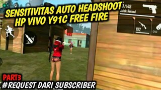 SENSITIVITAS HP VIVO Y91C AUTO HEADSHOOT FF TERBARU | PART3 - #REQUESTDARISUBSCRIBER