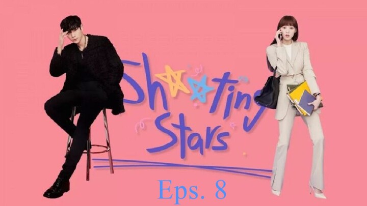 Shooting Stars (2022) Episode 8 Sub Indo