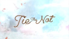 tie the not ep 7