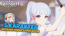 5 KARAKTER GENSHIN IMPACT TERCANTIK!! || Genshin Impact