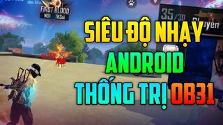 Siêu Độ Nhạy ANDROID Thống Trị OB31