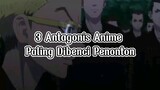 3 Antagonis Anime Paling Dibenci Penonton