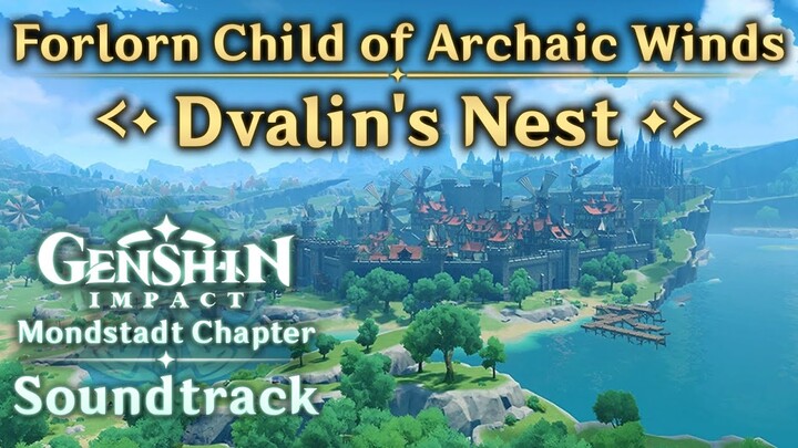 Forlorn Child of Archaic Winds — Dvalin's Nest | Genshin Impact OST: Mondstadt Chapter