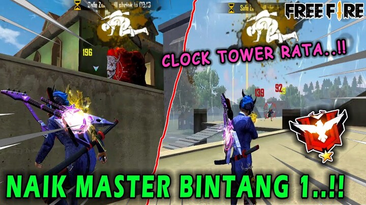 NAIK MASTER BINTANG 1 MALAH BISA NGERATAIN CLOCK TOWER - Free Fire Indonesia