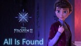 [FMV|Frozen II] All Is Found (Vietsub)