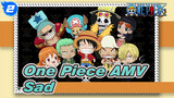 [One Piece AMV] Do You Still Remember Those Sad Scenes?_2