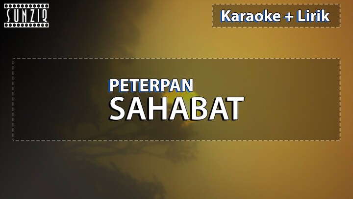 Peterpan - Sahabat | Karaoke + Lirik | No Vocal