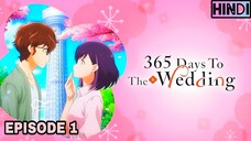 365 Days to the wedding Season 1 Episode 1 HD (Hindi हिन्दी)👰‍♀️Anime Series