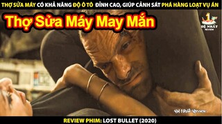 Thợ Sửa Máy Khả Năng Độ Ô Tô Đỉnh Cao - Giúp Cảnh Sát Phá Án | Review Phim Lost Bullet 2020