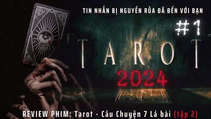 Review phim: Câu Chuyện 7 Số Phận Bị Thây Đổi Bởi Lá Bài Tarot 2024 tập 1