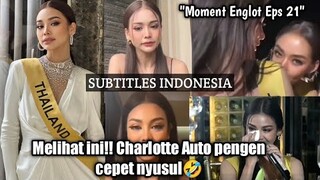 Charlotte melihat ini,Auto pengen cepet nyusul🤣 | Moment Englot Eps 21 | Sub indo