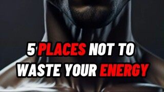 5 PLACES NOT TO WASTE YOUR ENERGY 🔥🥵