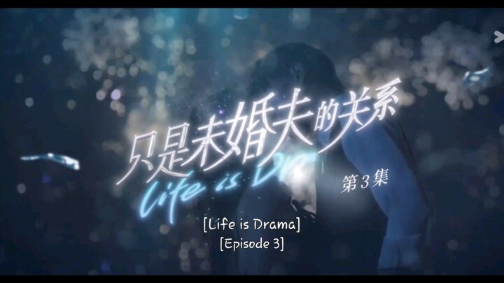 Life is Drama Episode 3 🌌  Eng Sub