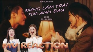 MV reaction | SƠN TÙNG M TP | ĐỪNG LÀM TRÁI TIM ANH ĐAU
