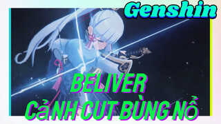 Beliver Cảnh Cut Bùng Nổ