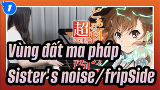 [Vùng,đất,ma,pháp],Tiêu,đề,"Sister's,noise,/,fripSide"(Bản,phối,Piano)_1