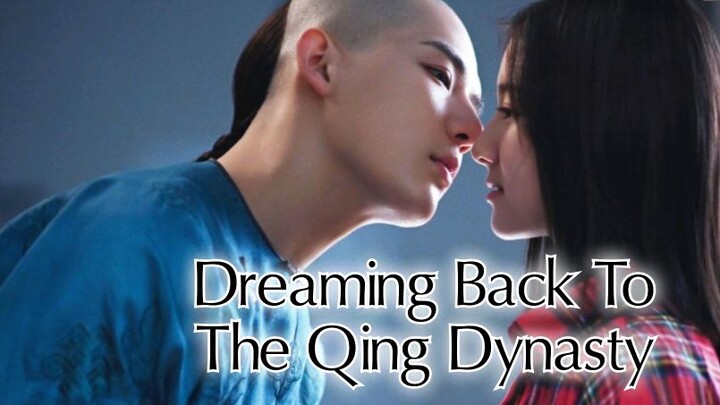 Dreaming Back to the Qing Dynasty 2019 |Eng.Sub| Ep11