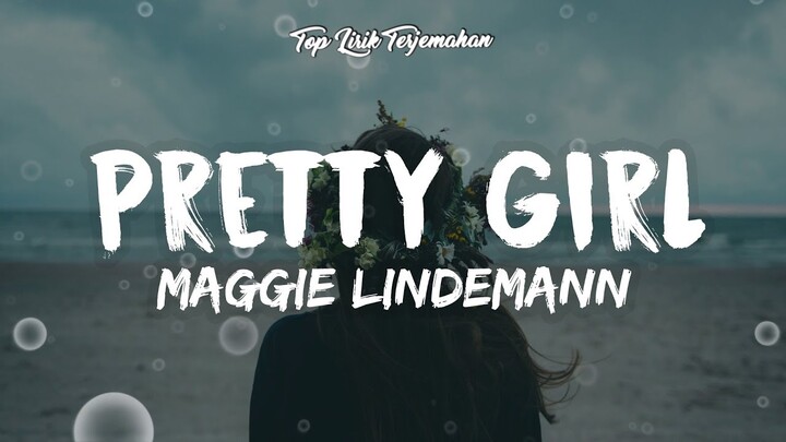 Pretty Girl - Maggie Lindemann ( Lirik Terjemahan )