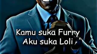 kamu suka loli atau furry