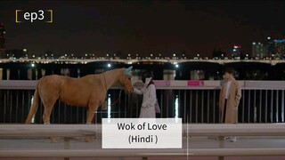 Wok of Love ep3 (Hindi Dubbed) | Complete Drama