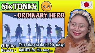 SixTONES - ORDINARY HERO || FILIPINA REACTS