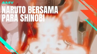 [AMV EDIT] NARUTO BERSAMA PARA SHINOBI