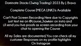 Dominate Stocks (Swing Trading) 2023 By J. Bravo Course Download