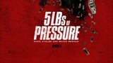 5lbs Of Pressure (2024) - HD