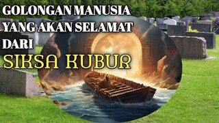 GOLONGAN MANUSIA YANG AKAN SELAMAT DARI SIKSA KUBUR✅ ALLOHUMMA INNI A'UDDZUBIKA MIN ADZABIL QOBRI🤲🤲🤲