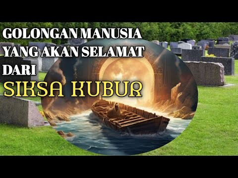 GOLONGAN MANUSIA YANG AKAN SELAMAT DARI SIKSA KUBUR✅ ALLOHUMMA INNI A'UDDZUBIKA MIN ADZABIL QOBRI🤲🤲🤲