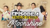 Moonshine Episode 4 Tagalog