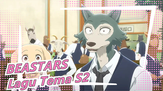 [BEASTARS] Mashup Keren / Lagu Tema S2 / Ketukan / CP Tidak Tetap