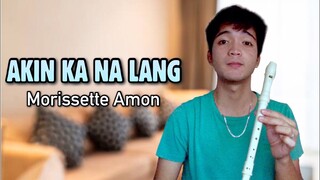 Akin Ka Na Lang by Morissette Amon - Recorder Flute Easy Letter Notes / Flute Chords