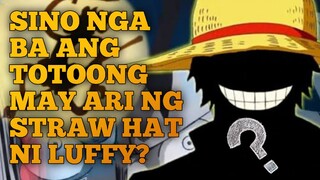 SINO NGA BA ANG TOTOONG MAY ARI NG STRAWHAT NI LUFFY?