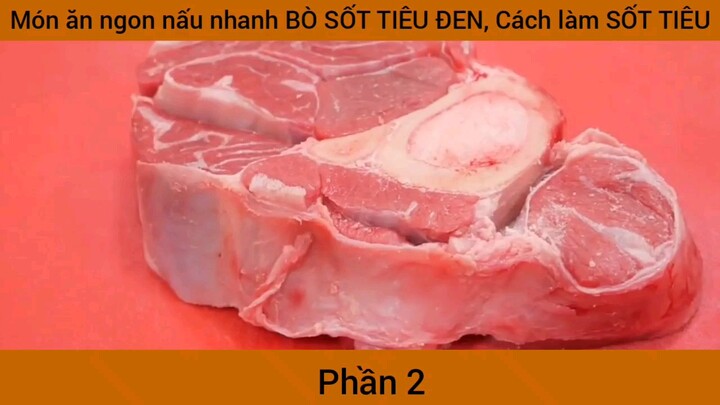 Món ăn ngon nấu nhanh BÒ SỐT TIÊU ĐEN, Cách làm SỐT TIÊU #2