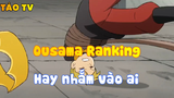 Ousama Ranking_Hay nhắm vào ai