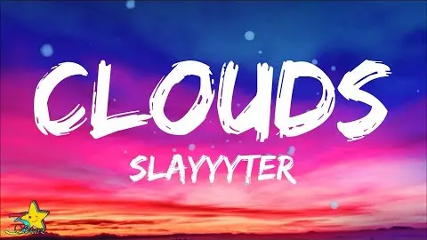 Slayyyter - Clouds (Lyrics) | 3starz