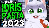 IDRIS PASTA 2023 (Part 3)