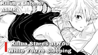 😏Killua Stares at You While You’re Sleeping?~ Killua x Listener [Killua & Hunter x Hunter ASMR]