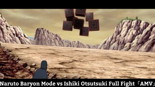 Naruto Baryon Mode vs Ishiki Otsutsuki Full Fight「AMV」