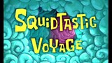Spongebob Squarepants S4 (Malay) - Squidtastic Voyage