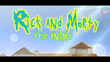 Rick and Morty - The Anime 2022