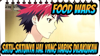 Food Wars!|[MAD]Satu-satunya hal yang harus kulakukan adalah mencapai puncak.