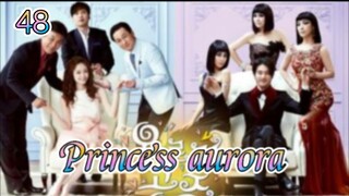 Princess aurora | episode 48 | English subtitle