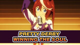 Pretty Derby|【1080 P/Anime Song】Season 2 ED-Winning The Soul