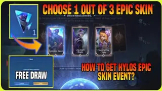 How To Get Hylos Epic Skin In The New Event? | Free Draw Only 1st Time | Choose 1 of 3 Skin | MLBB