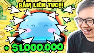 Bấm Vào Slime Quá Nhiều, Tôi Kiếm Được 1 Triệu Đô