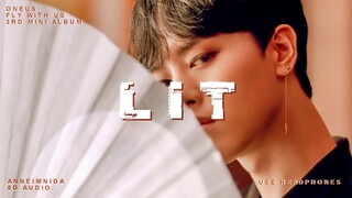 ONEUS (원어스) - LIT (가자)  [8D AUDIO USE HEADPHONES 🎧]